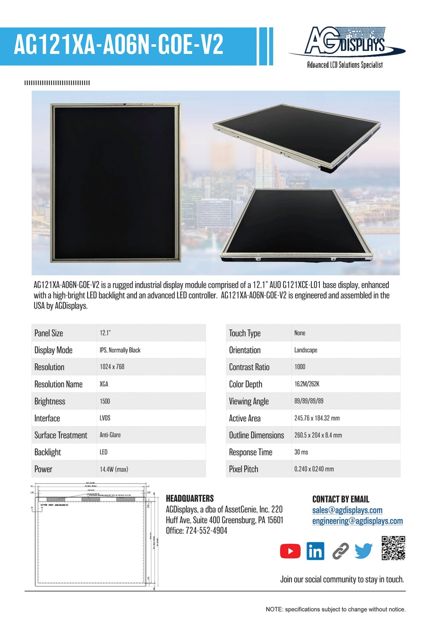 AG121XA-A06N-GOE-V2  is a rugged industrial display module comprised of a 12.1" AUO G121XCE-L01 base display, enhanced with a high-bright LED backlight and an advanced LED controller. AG121XA-A06N-GOE-V2 is engineered and assembled in the USA by AGDisplays.