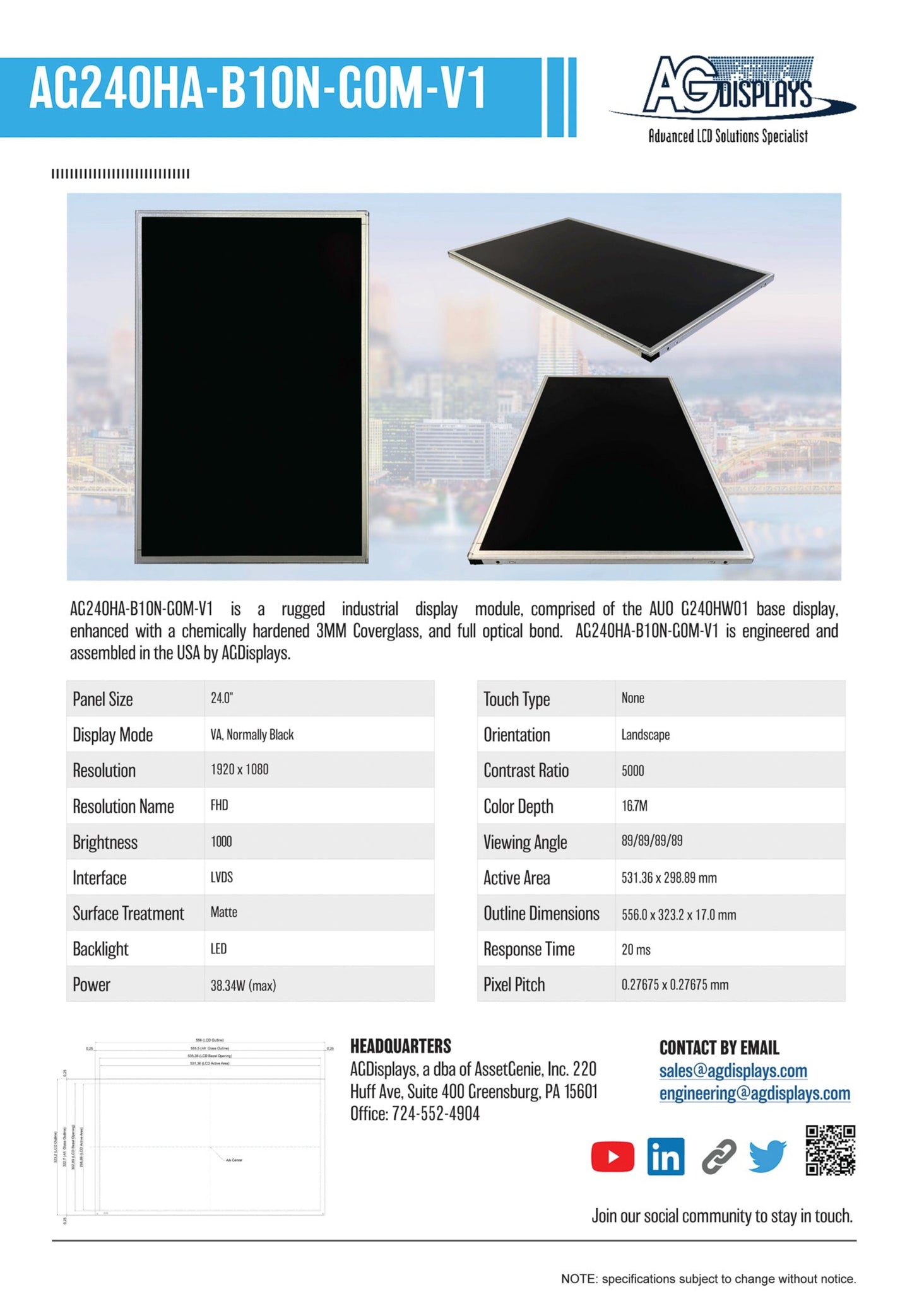 AG240HA-B10N-GOM-V1 is a rugged industrial display module, comprised of the AUO G240HW01 base display, enhanced with a chemically hardened 3MM coverglass, and full optical bond. AG240HA-B10N-GOM-V1 is engineered and assembled in the USA by AGDisplays.